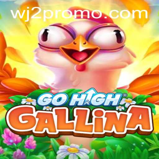 Exploring GoHighGallina: The New Gaming Sensation with WJ2